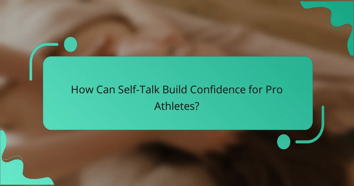 How Can Self-Talk Build Confidence for Pro Athletes?