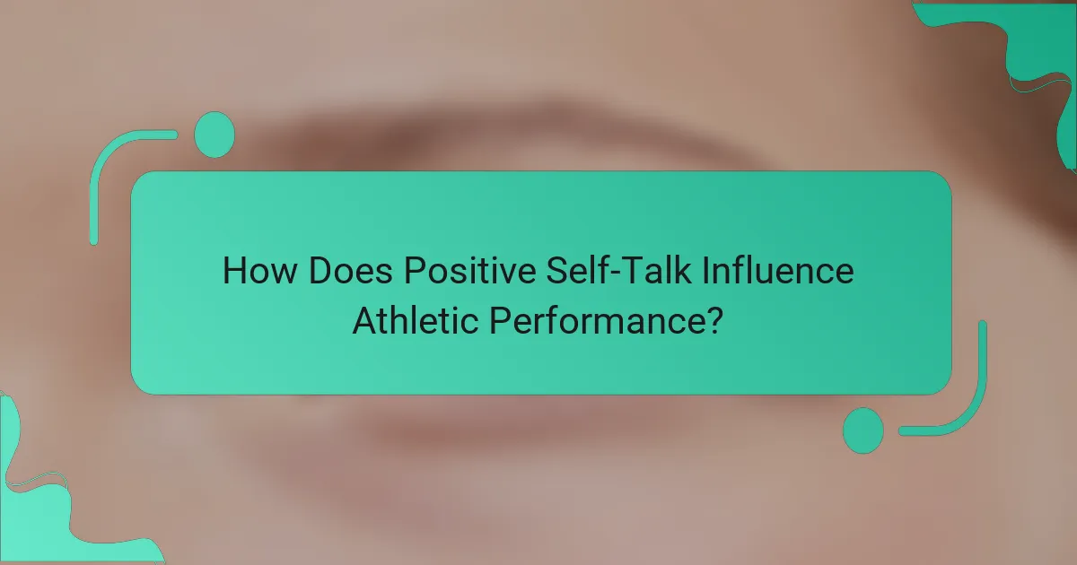 How Does Positive Self-Talk Influence Athletic Performance?