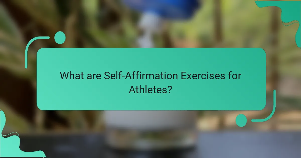 What are Self-Affirmation Exercises for Athletes?