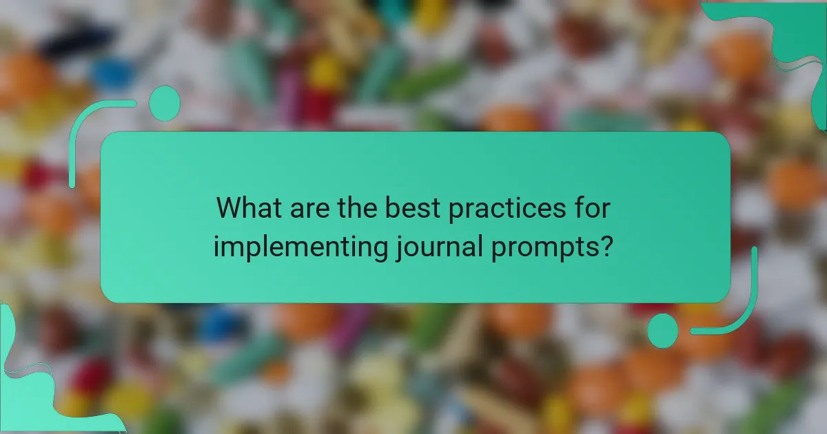 What are the best practices for implementing journal prompts?