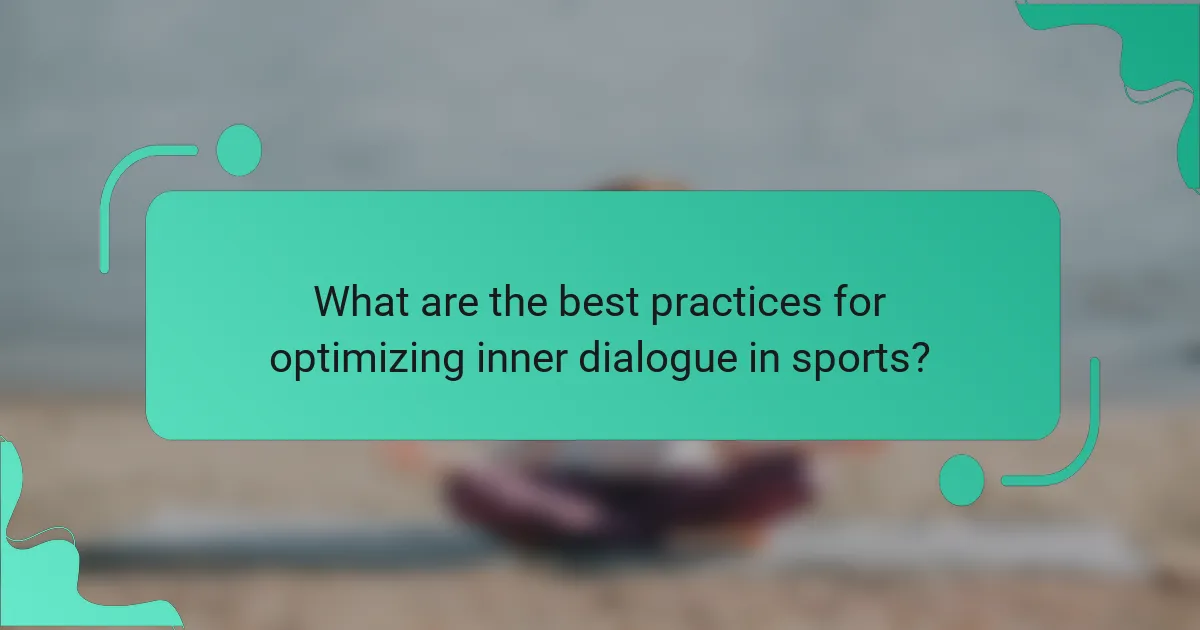 What are the best practices for optimizing inner dialogue in sports?
