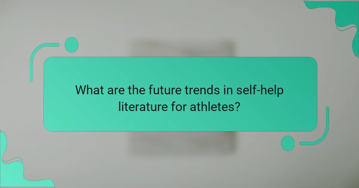What are the future trends in self-help literature for athletes?
