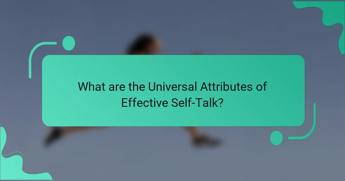 What are the Universal Attributes of Effective Self-Talk?