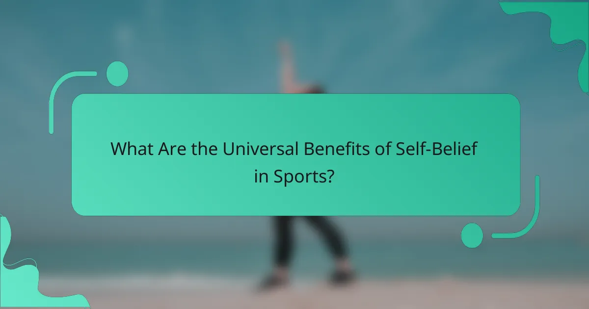 What Are the Universal Benefits of Self-Belief in Sports?