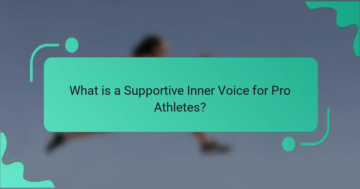What is a Supportive Inner Voice for Pro Athletes?