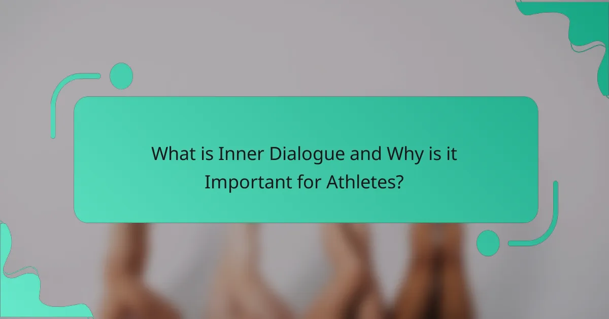 What is Inner Dialogue and Why is it Important for Athletes?